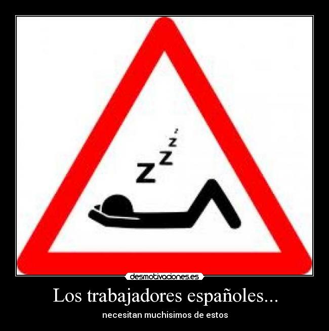 Los trabajadores españoles... -