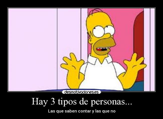 Hay 3 tipos de personas... - 
