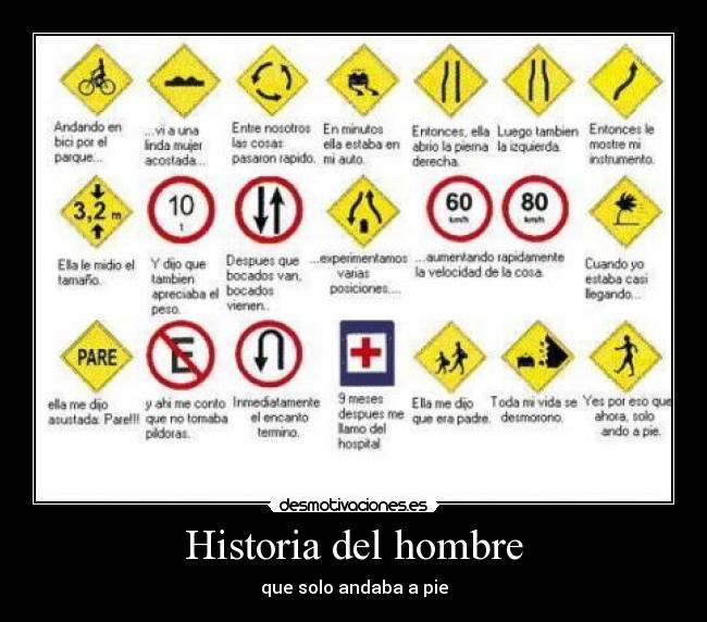 Historia del hombre - que solo andaba a pie