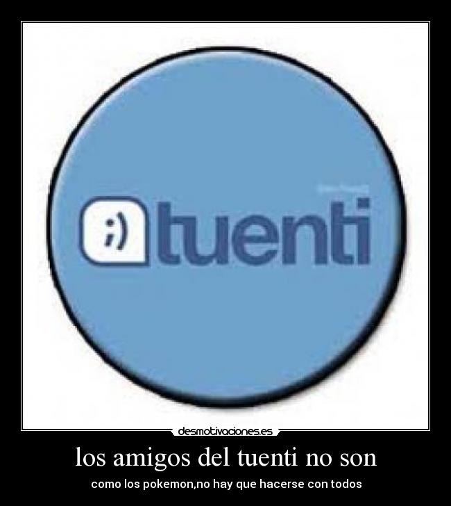 los amigos del tuenti no son - 