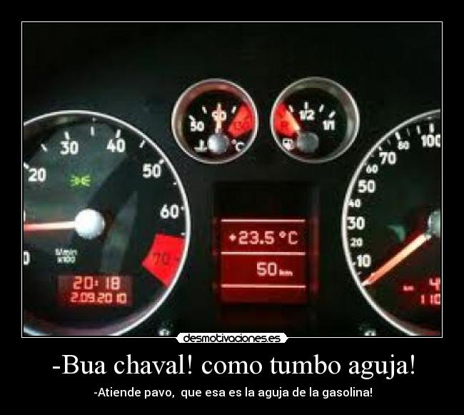 -Bua chaval! como tumbo aguja! - 