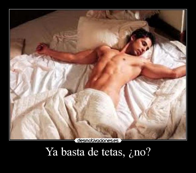 Ya basta de tetas, ¿no? - 