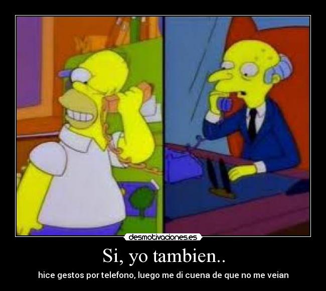 Si, yo tambien.. - 