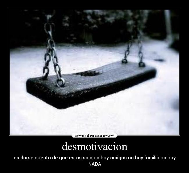 carteles desmotivarse soledad desmotivaciones