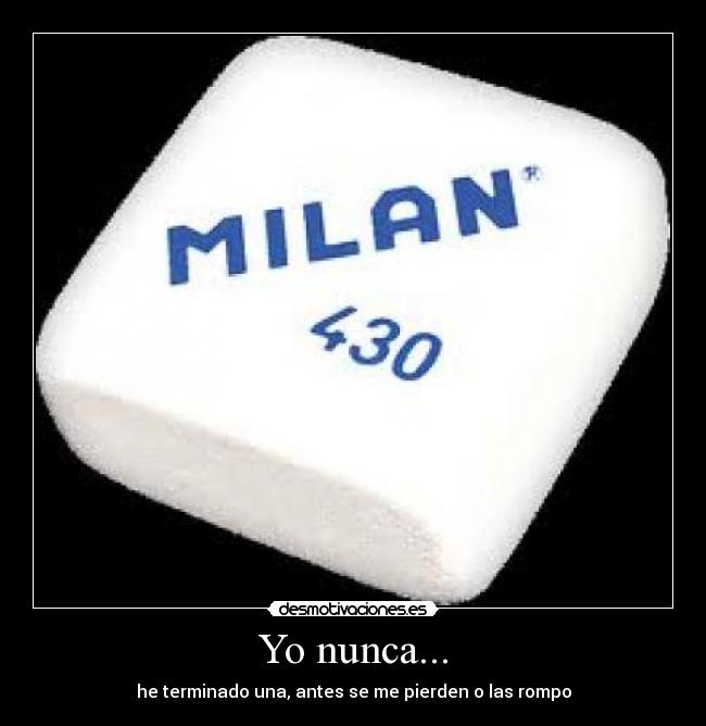 Yo nunca... - he terminado una, antes se me pierden o las rompo