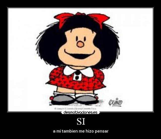 carteles mafalda pensar mundo desmotivaciones