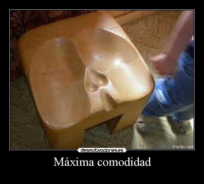 Máxima comodidad -