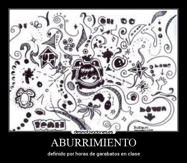 carteles garabatos aburrimiento dibujos ect desmotivaciones