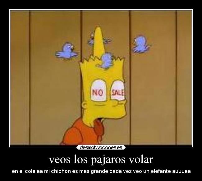 veos los pajaros volar - en el cole aa mi chichon es mas grande cada vez veo un elefante auuuaa