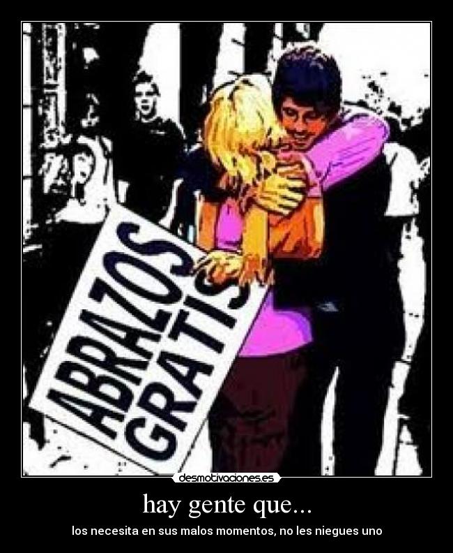 hay gente que... -