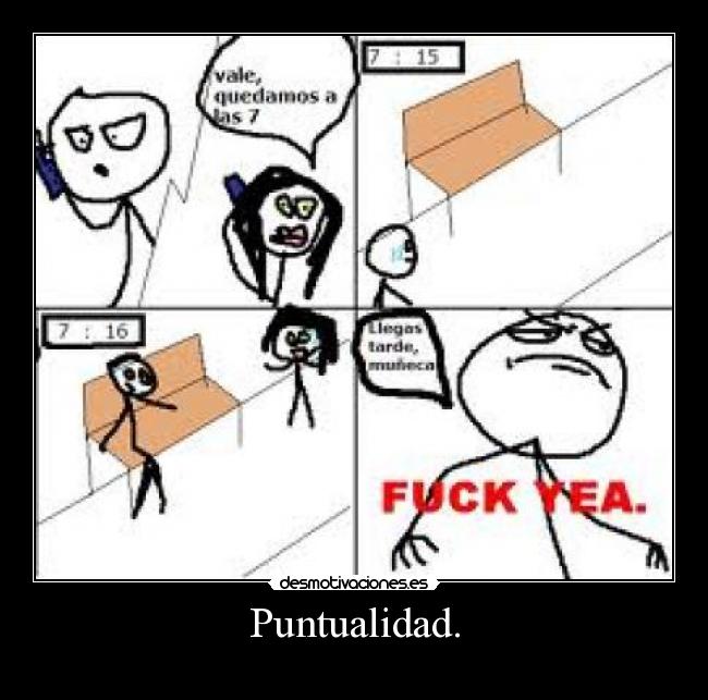 Puntualidad. -