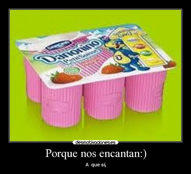 Porque nos encantan:) - A que sí¡