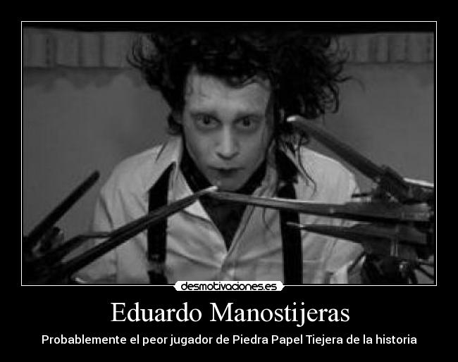 Eduardo Manostijeras -