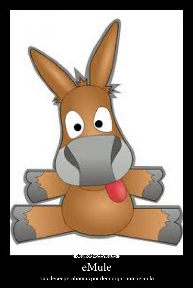 eMule - nos desesperábamos por descargar una película