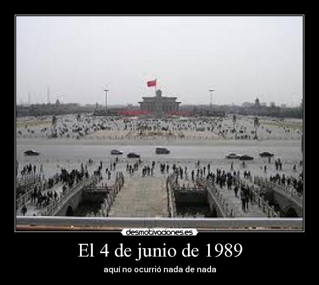 El 4 de junio de 1989 - aquí no ocurrió nada de nada