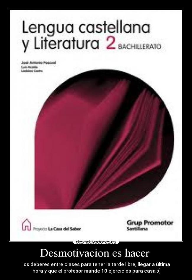 Desmotivacion es hacer -