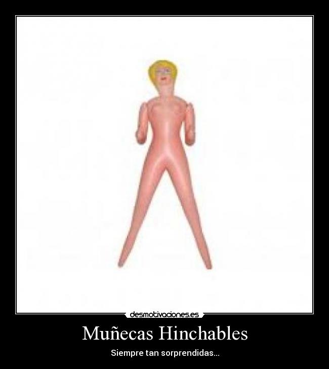 Muñecas Hinchables - Siempre tan sorprendidas...