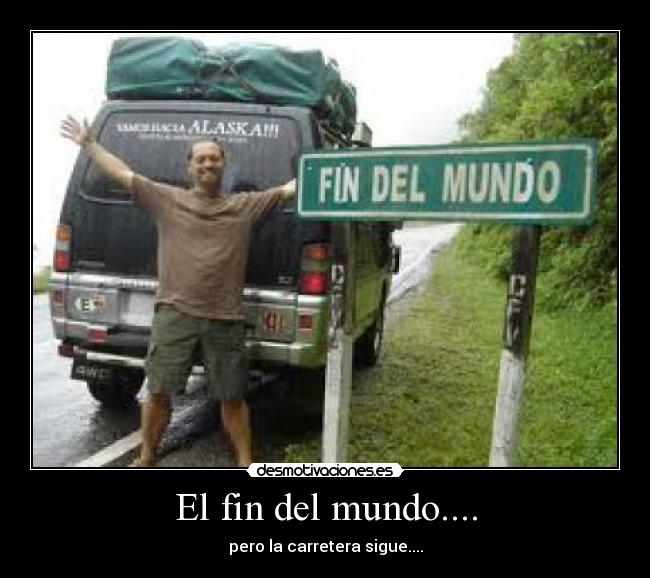 El fin del mundo.... -
