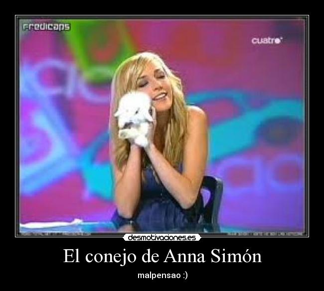 El conejo de Anna Simón - malpensao :)