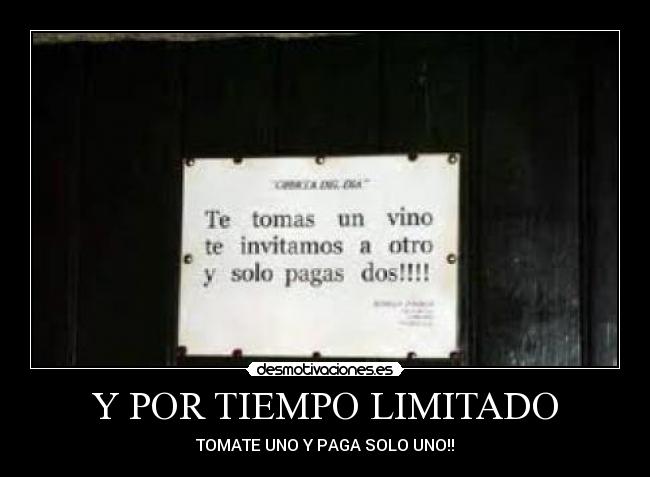 Y POR TIEMPO LIMITADO - TOMATE UNO Y PAGA SOLO UNO!!