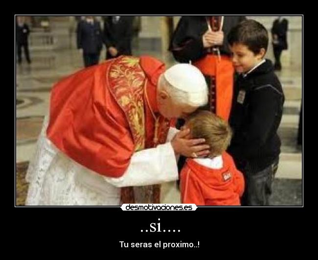 ..si.... - Tu seras el proximo..!