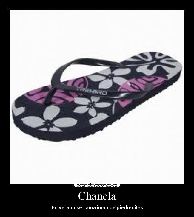 Chancla - En verano se llama iman de piedrecitas