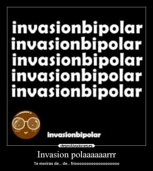 Invasion polaaaaaarrr -