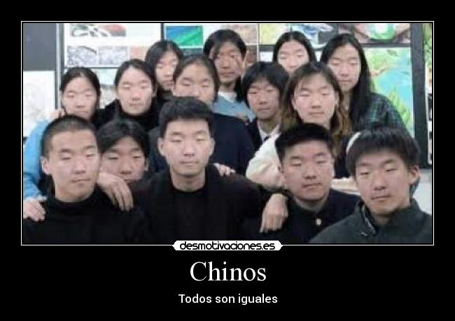 Chinos - Todos son iguales