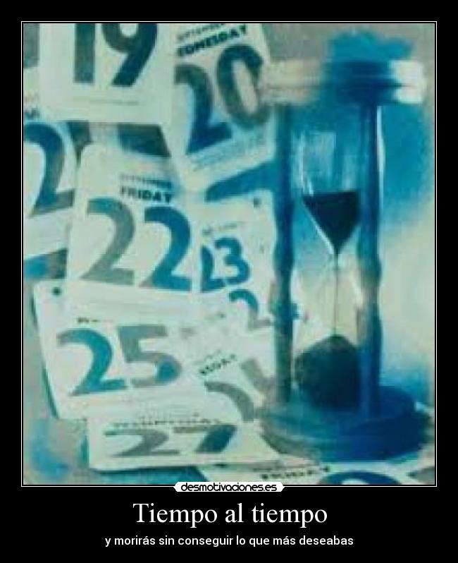 Tiempo al tiempo -