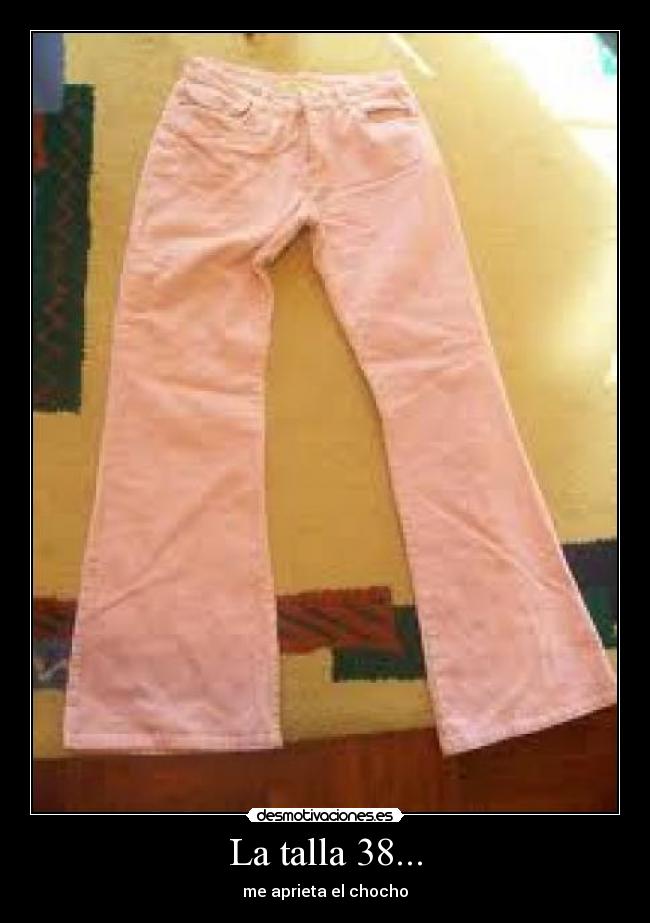 La talla 38... - 