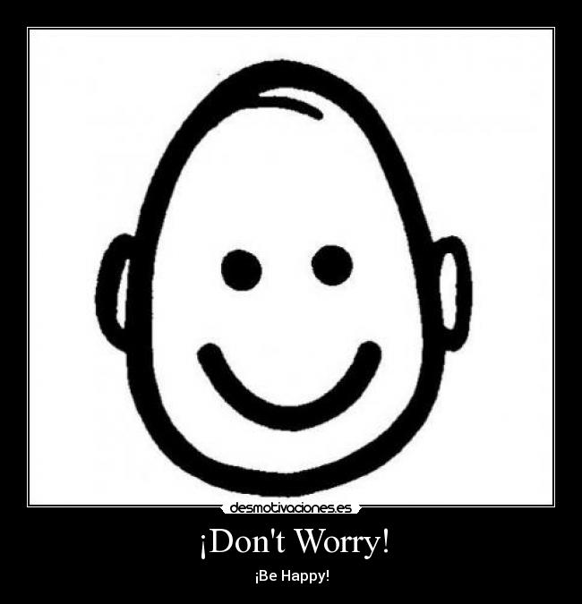 ¡Dont Worry! - 