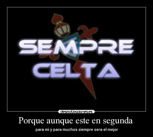 Porque aunque este en segunda  - 