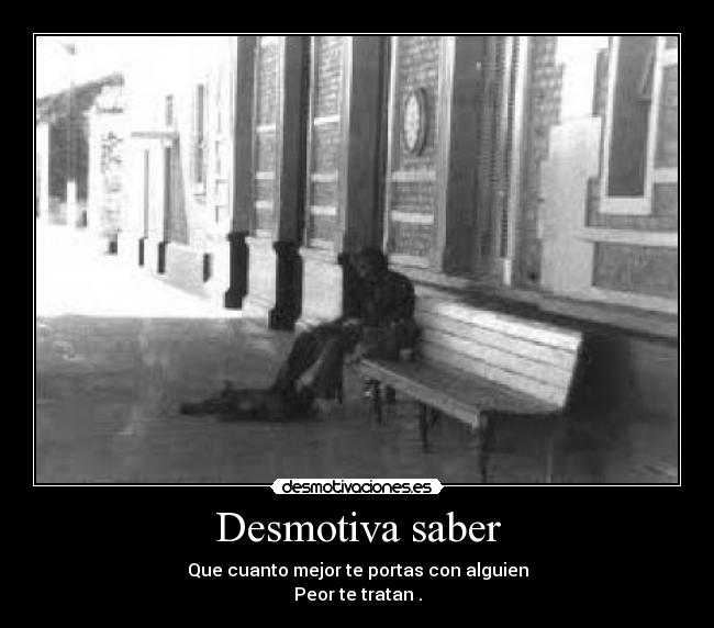 Desmotiva saber -