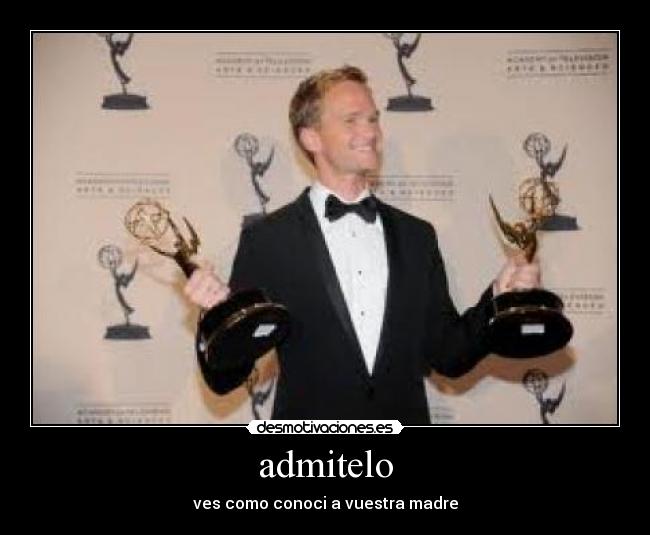 admitelo - ves como conoci a vuestra madre