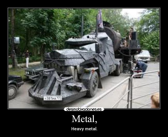 Metal, - 
