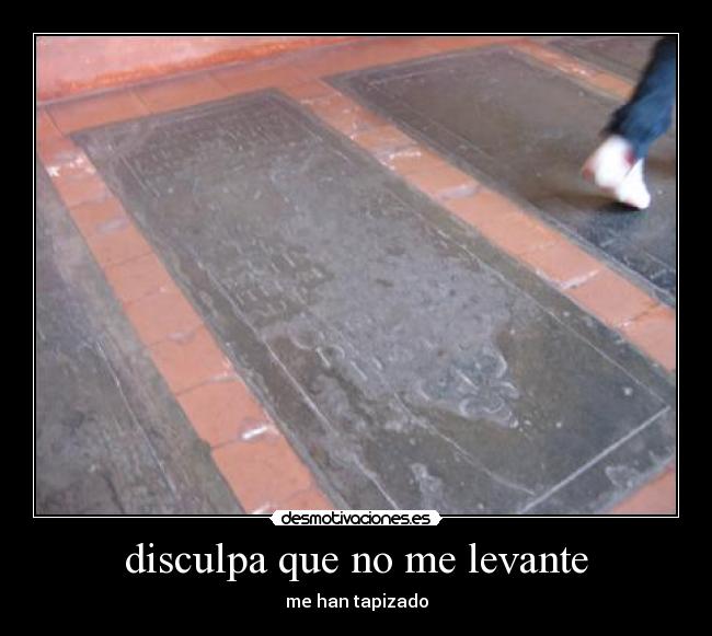 disculpa que no me levante - 