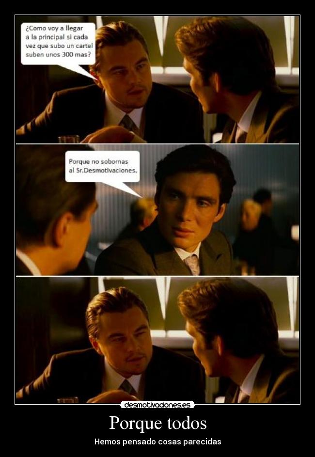 Porque todos - Hemos pensado cosas parecidas