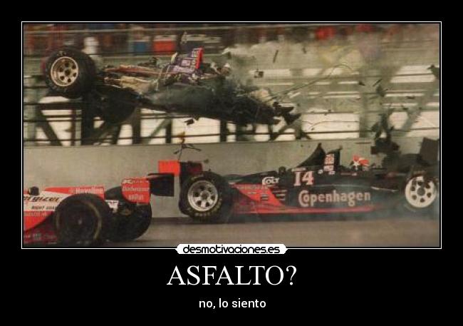 ASFALTO? - no, lo siento