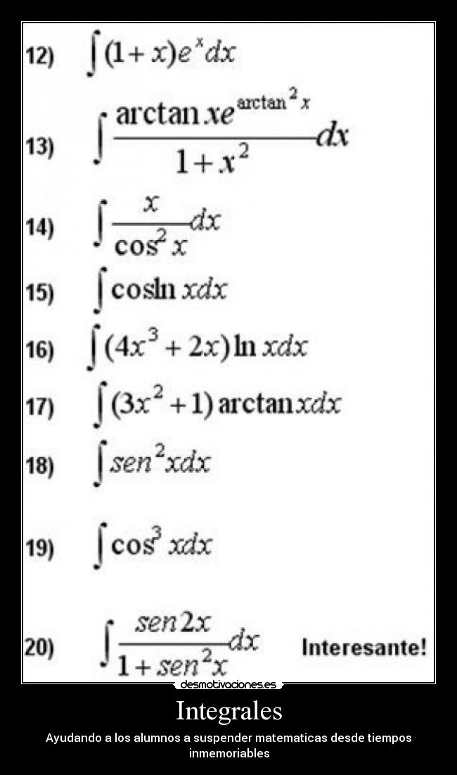 Integrales - Ayudando a los alumnos a suspender matematicas desde tiempos inmemoriables