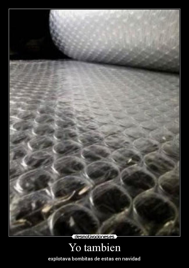 Yo tambien - explotava bombitas de estas en navidad