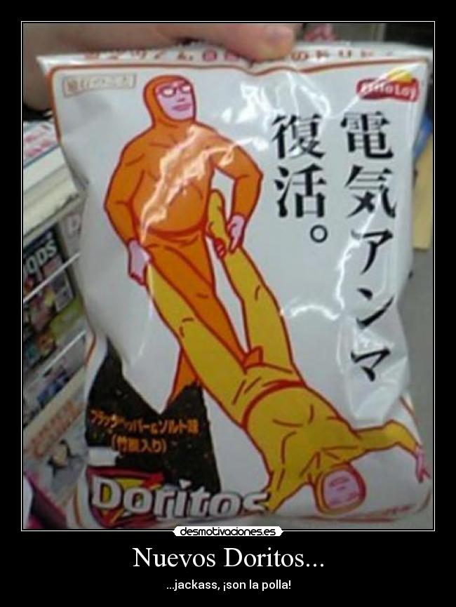 Nuevos Doritos... - ...jackass, ¡son la polla!