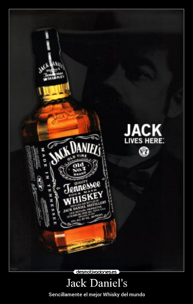 Jack Daniels - Sencillamente el mejor Whisky del mundo