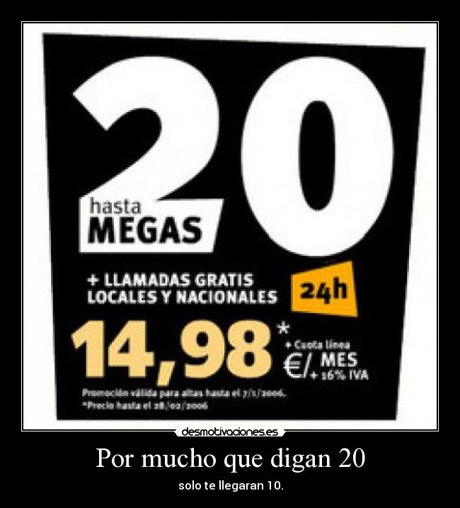 Por mucho que digan 20 -