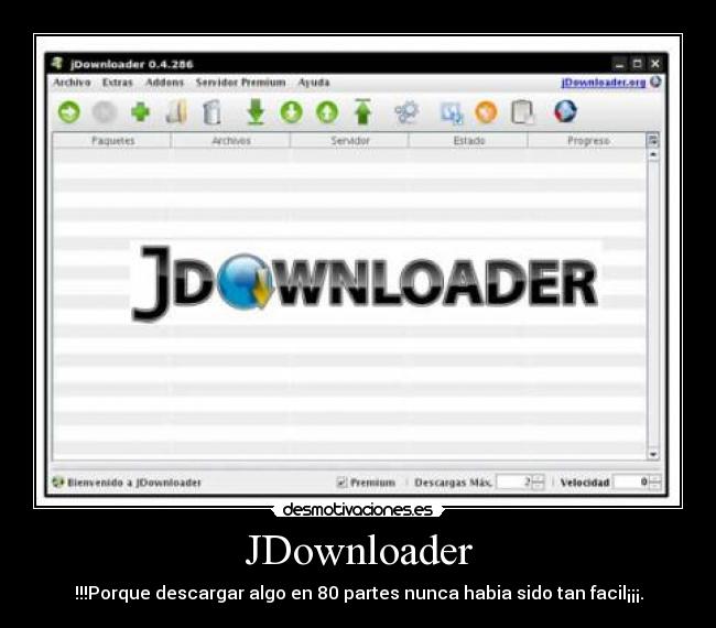 JDownloader - !!!Porque descargar algo en 80 partes nunca habia sido tan facil¡¡¡.