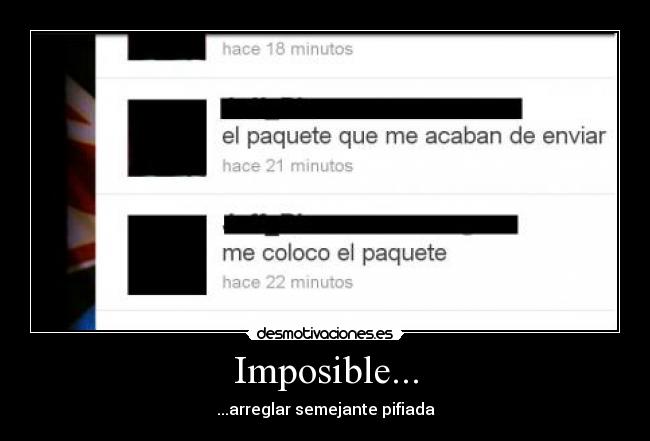 Imposible... - ...arreglar semejante pifiada