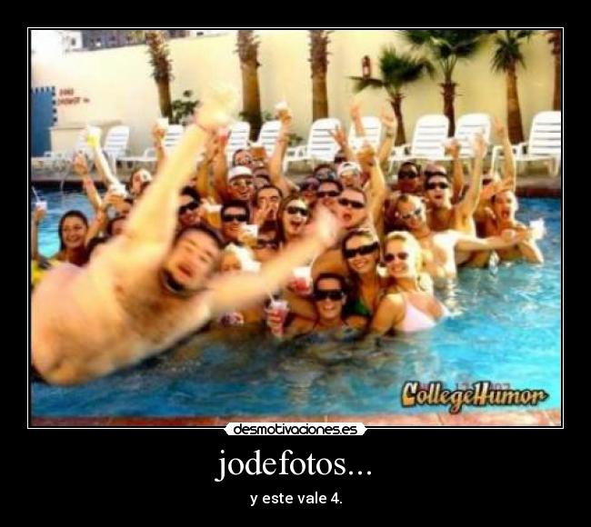 jodefotos... - y este vale 4.
