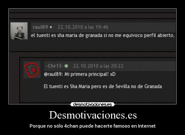 Desmotivaciones.es - Porque no sólo 4chan puede hacerte famoso en Internet