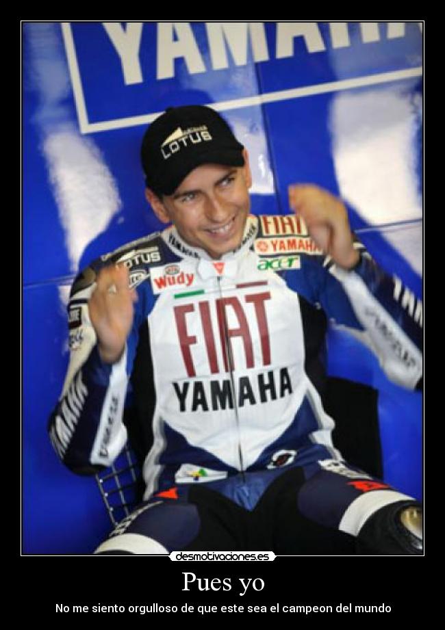 carteles jorge lorenzo chulo prepotente desmotivaciones