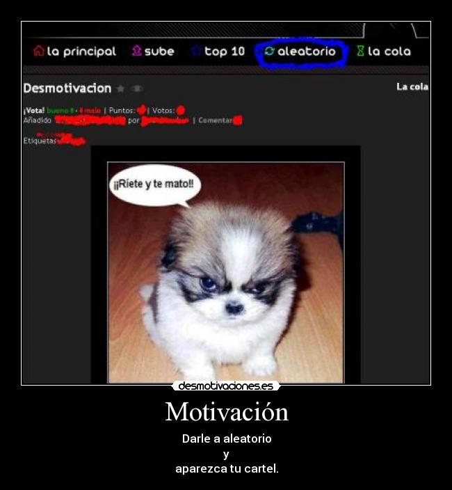 Motivación - Darle a aleatorio
y
aparezca tu cartel.