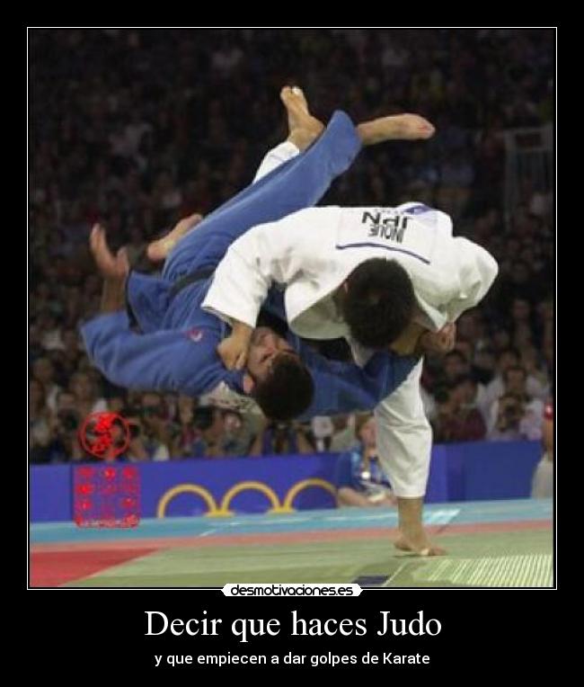 Decir que haces Judo - 
